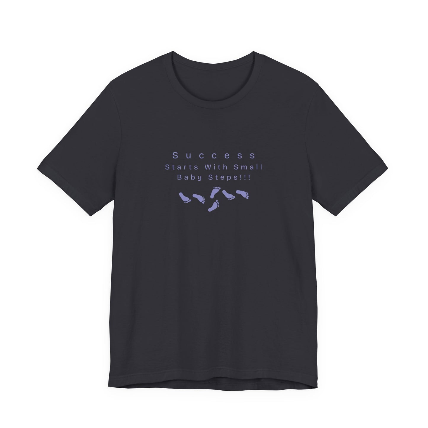 Success Starts With Small Steps T‑Shirt — Motivational Minimalist Tee
