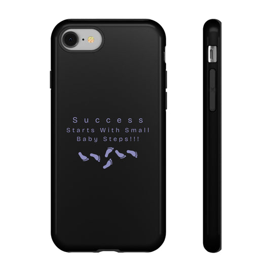 Motivational Phone Case — "Success Starts With Small Baby Steps" Inspirational Protective Cover
