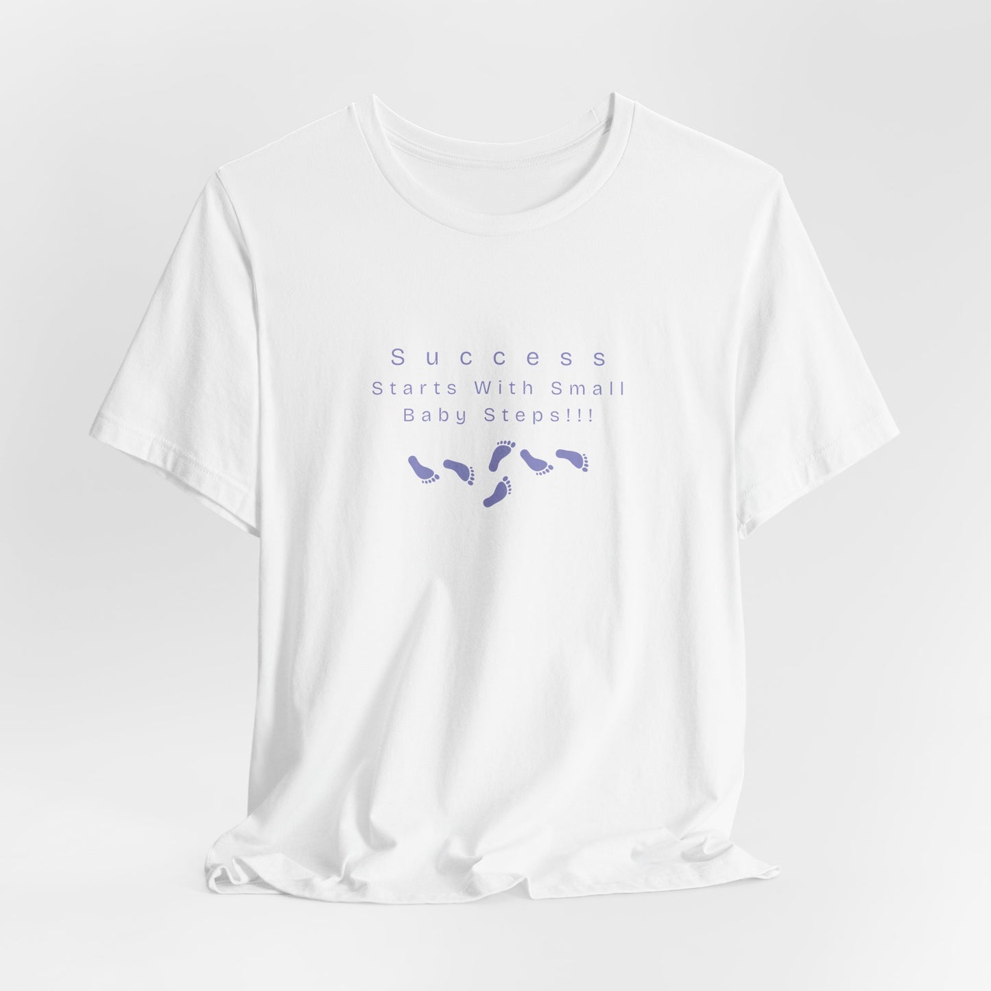 Success Starts With Small Steps T‑Shirt — Motivational Minimalist Tee