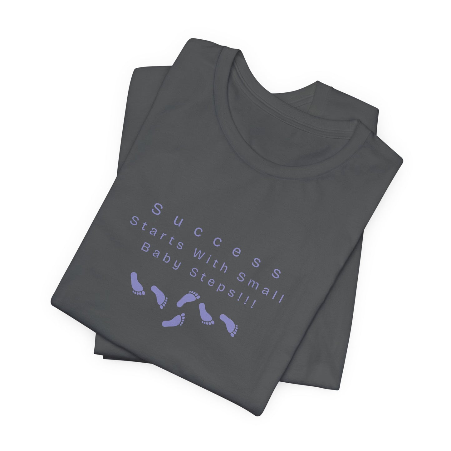 Success Starts With Small Steps T‑Shirt — Motivational Minimalist Tee